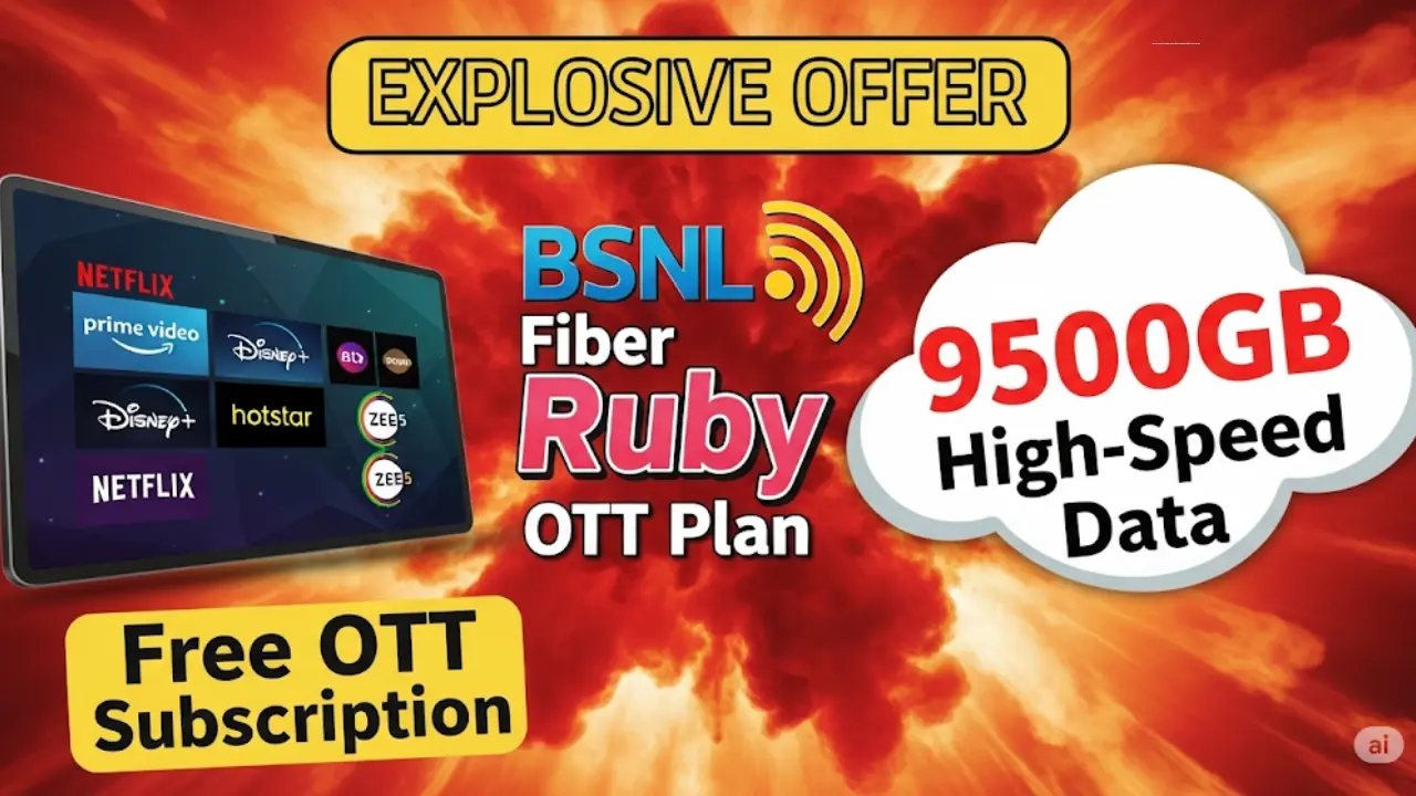 BSNL Fiber Ruby OTT Plan: Free OTT subscription and 9500GB high-speed data blast